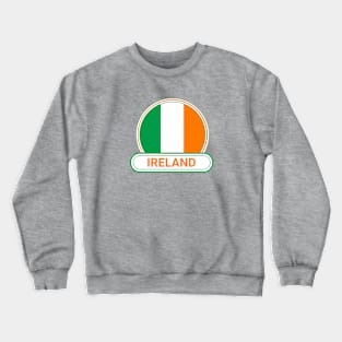 Ireland Country Badge - Ireland Flag Crewneck Sweatshirt